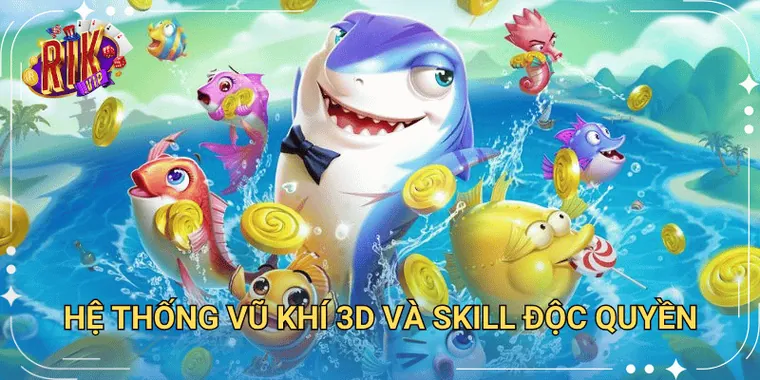 Hệ Thống Vũ Khí 3D Và Skill Độc Quyền